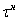 *